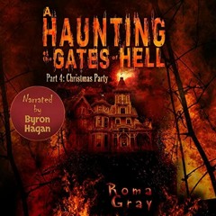 GET EBOOK 📙 A Haunting at the Gates of Hell: Part 4: Christmas Party by  Roma Gray,B