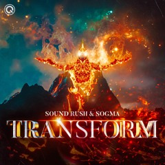 Sound Rush, Sogma & Robin Vane - Transform (Short Mix) | Q-dance Records