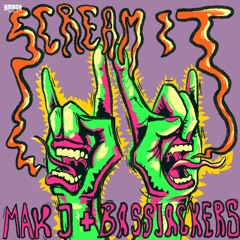 Bassjackers x MAKJ - Scream It