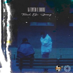 Dj TinyTim & IamCruz- Teach Em' Young.mp3