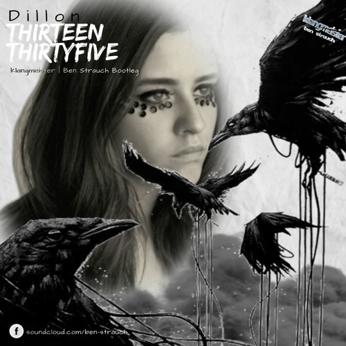 Dillon - Thirteen Thirtyfive  (klangmeister | Ben Strauch Bootleg) *free download*