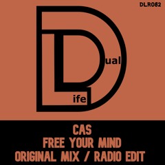 Cas - Free Your Mind (Original Mix) - Out Now on Beatport