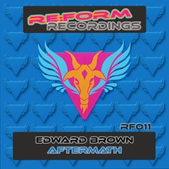 RF011 - Edward Brown - Aftermath - OUT NOW on Re:Form Recordings
