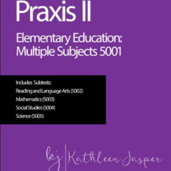 FREE EBOOK 🗸 Praxis II Elementary Education: Multiple Subjects (5001) by unknown KIN