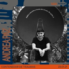 Andrea Paz streaming "Contenedor de traumas" Lima, Perú. Enero 2021