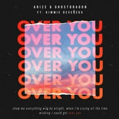 Arize & GhostDragon - Over You ft. Kimmie Devereux (not an issue Remix)