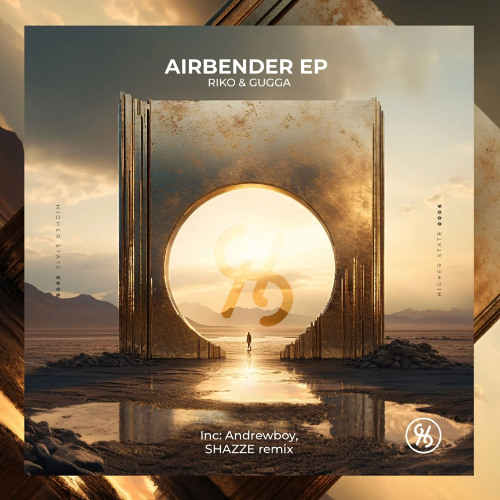 RIKO & GUGGA - Airbender (Andrewboy & SHAZZE Remix) [HIGHER STATE]