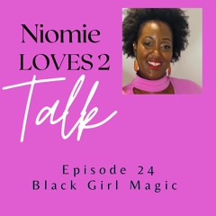 Episode 24 Black Girl Magic