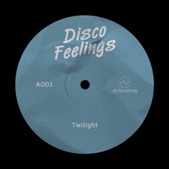 Disco Feelings - Twilight