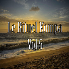Le Rituel Kompa Vol.5