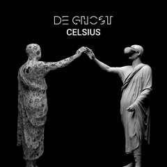 DE GHOST - Celsius