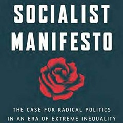 View EBOOK 📂 The Socialist Manifesto: The Case for Radical Politics in an Era of Ext