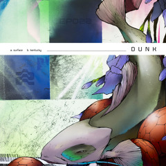 Dunk - Surface