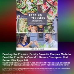 Feeding the Frasers: Family Favorite Recipes Made to Feed the Five-Time CrossFit Games Champion, Mat
