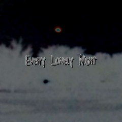 Every Lonely Night | Official Audio (prod. SAUCE TOBII)
