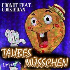 Taubes Nüsschen (Feat. Cookiedan) (Uptempo Edit)