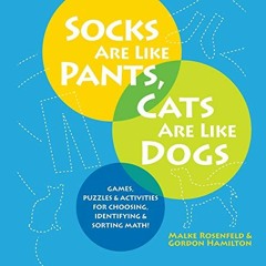[VIEW] [KINDLE PDF EBOOK EPUB] Socks Are Like Pants, Cats Are Like Dogs: Games, Puzzles, and Activit