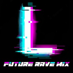 Future Rave Mix