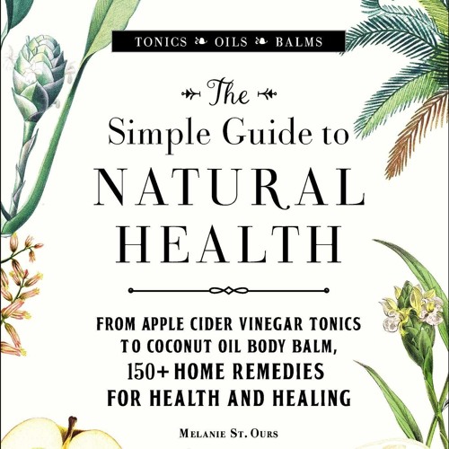 ⭐[PDF]⚡ The Simple Guide to Natural Health: From Apple Cider Vinegar T