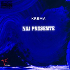 Krema - Hai presente