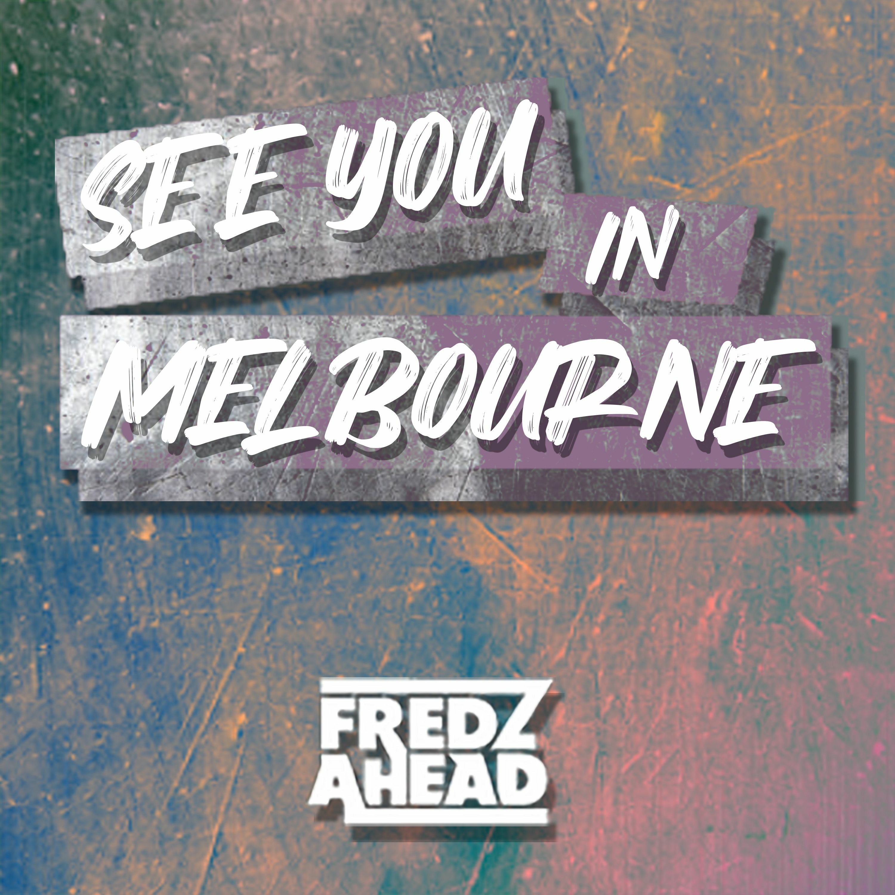 Fredz Ahead - See You In Melbourne (Bounce) episode artwork