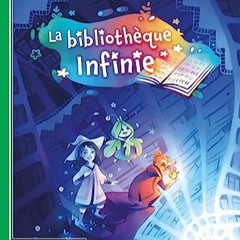 Télécharger le PDF La Bibliothèque Infinie: Ma Première Aventure au format Kindle 1pTbJ