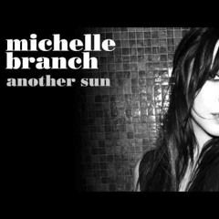 Michelle Branch - Another Sun