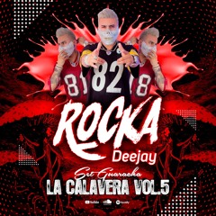 Set La Calavera Vol.5 - Dj Rocka (Set Guaracha)