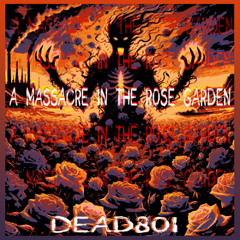 A Massacre in the Rose Garden (Prod. Hanto)
