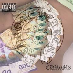 CHR0M3 [Prod. By disrespecto]