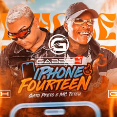 Iphone Fourteen (GABBEH Remix) [Mc Teteu e Gato Preto] (Radio Mix) [Free Download]