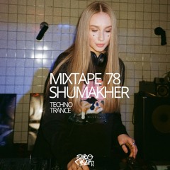 MIXTAPE 78 SHUMAKHER
