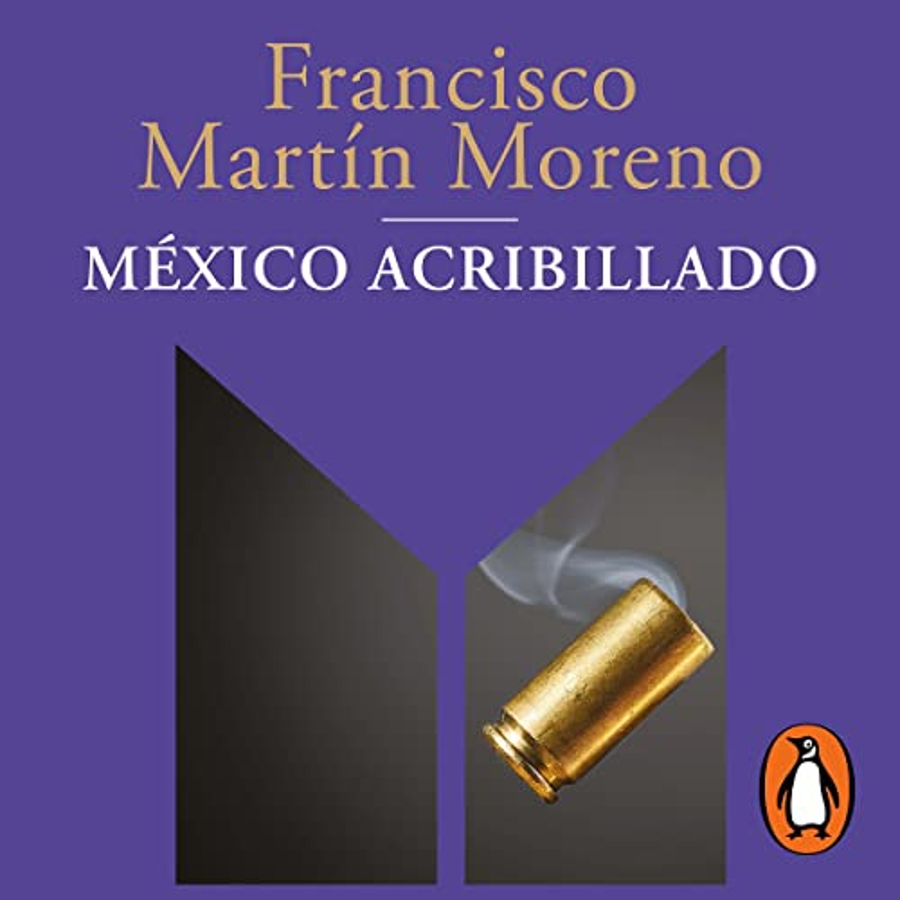 México acribillado [Mexico Riddled] (Audiolibro) | Prueba Gratis