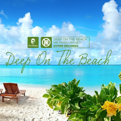 Deep On The Beach - Mr Phieu Mixset [Hyper Records]