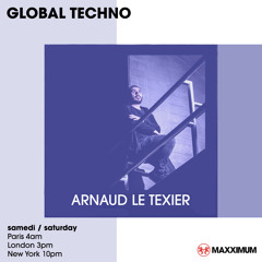 Maxximum Radio - Global Techno (August 2023) - Arnaud Le Texier