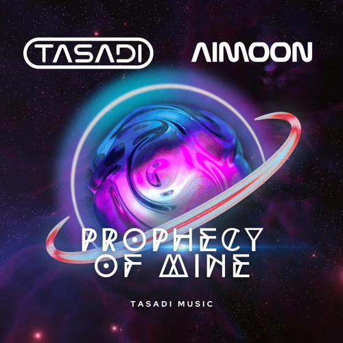 Tasadi & Aimoon - Prophecy of Mine