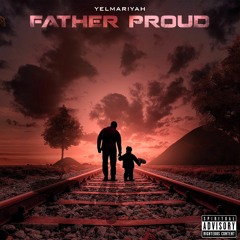 Yelmariyah - Father Proud