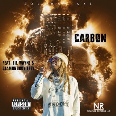 Carbon (feat. Diamond Boy Trey & Lil Wayne)