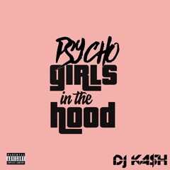Psycho Girls In The Hood