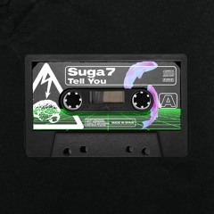 Suga7 - Tell You (Original Mix)