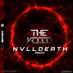 Artur B, Averjence & Base 10 - The Void (N V L L D E A T H Remix) [LMMS Opus Official Release)