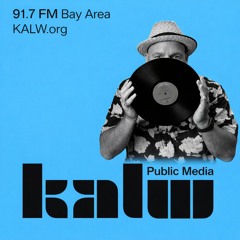 KALW 91.7 FM | SF Bay Area Radio (8.7.26)