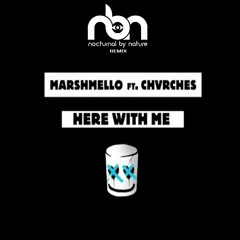 **FREE DOWNLOAD** Here With Me - Marshmello Ft CHVRCHES (Nocturnal By Nature Remix)