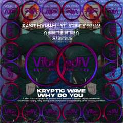 Kryptic Wave - Why Do You (VIBLES3791)