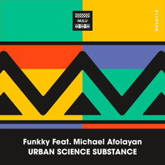 Urban Science Substance (feat. Michael Afolayan)