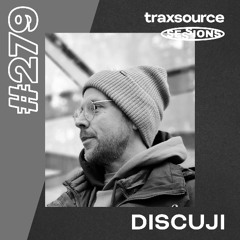 TRAXSOURCE LIVE! SESSIONS #279 - Discuji