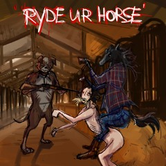 Ryde Ur Horse Remix