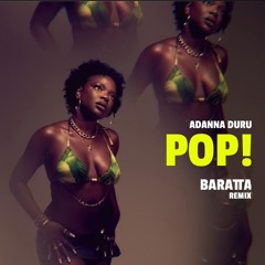 Adanna Duru - Pop! (Baratta Remix)