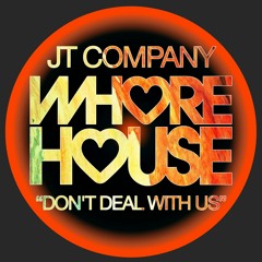 JT Company - Don't Deal With Us (Jason Currie & Stephen Holland West Coast Remix) RELEASED 04.07.22