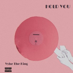 Hold You (Vybetheking ft Lebi)